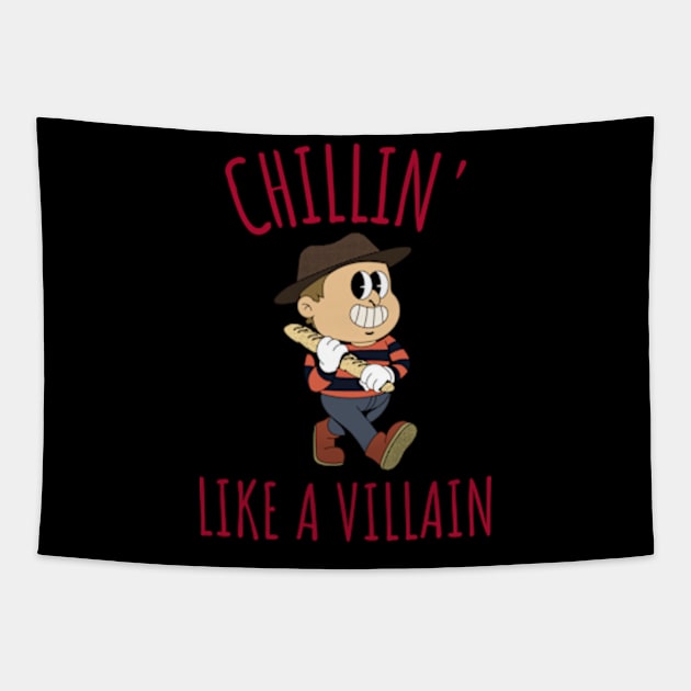 Chillin' Like a Villain - Funny Horror Quote Tapestry by peculiarbutcute