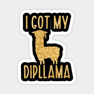 I Got My Dipllama Magnet