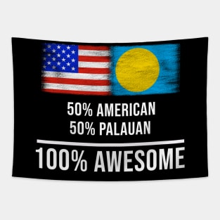 50% American 50% Palauan 100% Awesome - Gift for Palauan Heritage From Palau Tapestry