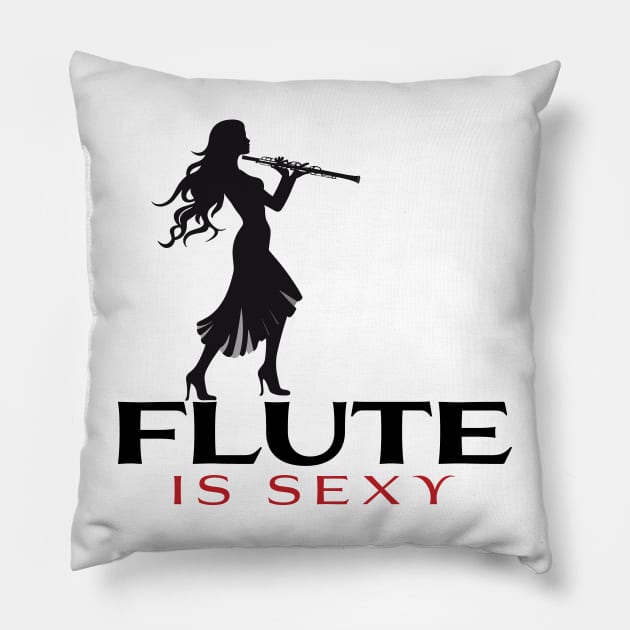 Flute Is Sexy Pillow by PaulJus