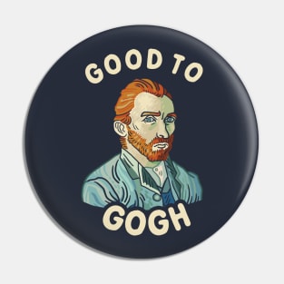 Good To Gogh Pin