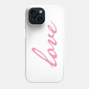 Love Minimal Typography Pink Script Phone Case