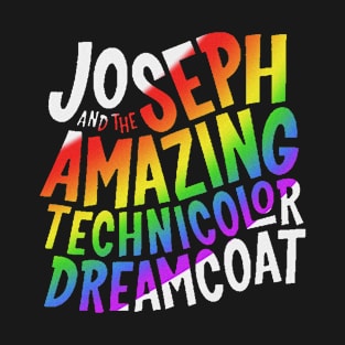 Joseph and the Amazing Technicolor Dreamcoat T-Shirt