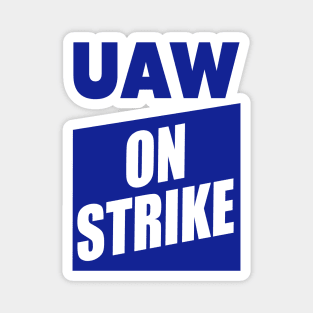 UAW On Strike Magnet