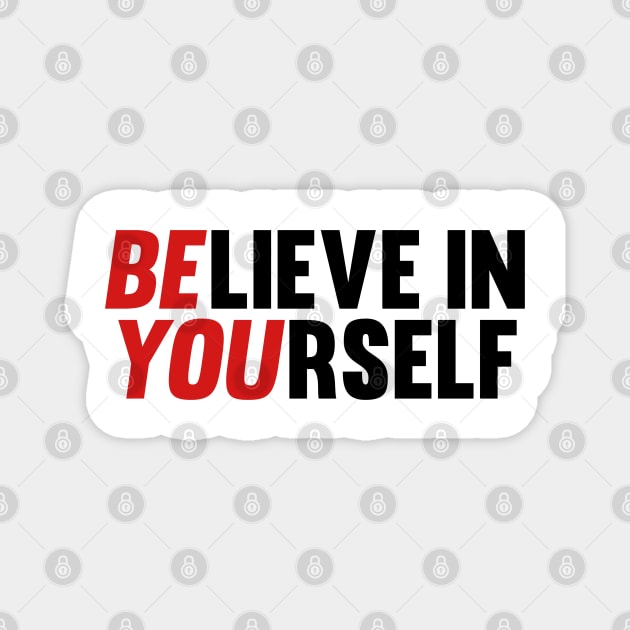 Believe in Yourself Magnet by Vooble