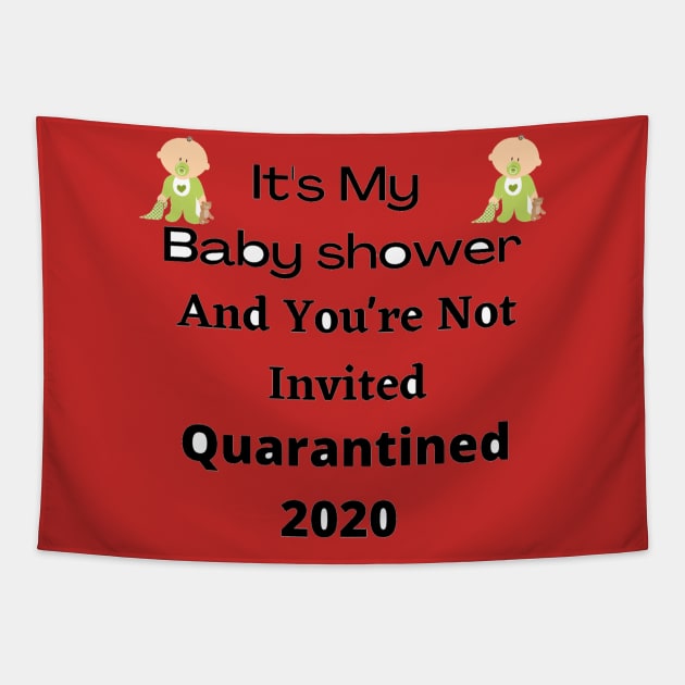 Funny Quarantine Quotes,Baby Shower Gifts and Tshirts Tapestry by Fun and Cool Tees