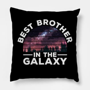 Best Brother in the Galaxy - Funny Gift for your Dear Brother Pillow