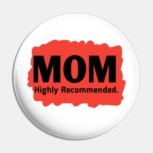 Mom highly recommended Pin