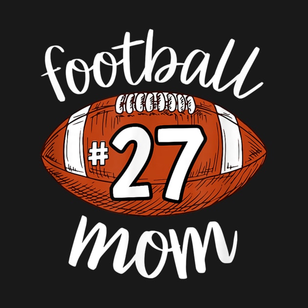 Football 27 Mom Football Player Number Football Mom by onazila pixel