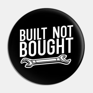 Built not bought Pin