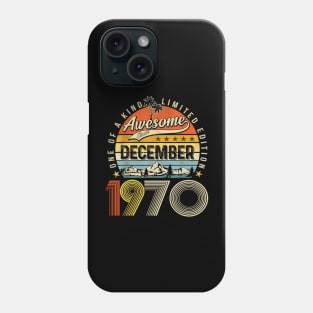 Awesome Since December 1970 Vintage 53rd Birthday Phone Case