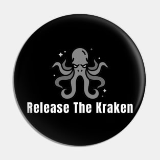 release the kraken with the drawing of a gray kraken Pin