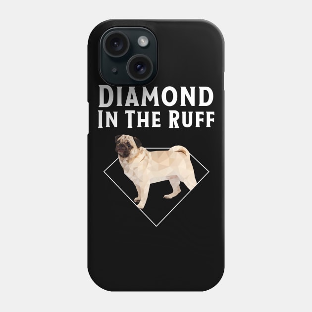 Pug Diamond in The Ruff T-Shirt Phone Case by bbreidenbach