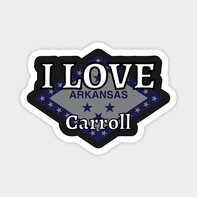 I LOVE Carroll | Arkensas County Magnet by euror-design