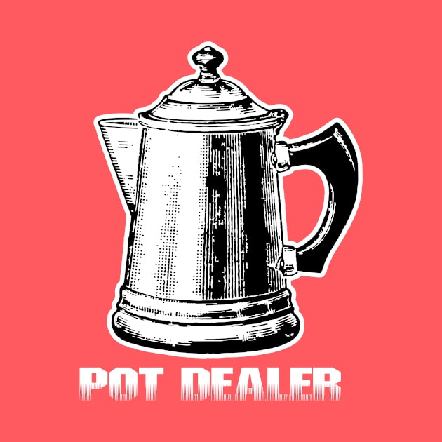 Pot Dealer by the Mad Artist