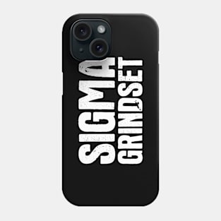 Sigma Grindset Phone Case