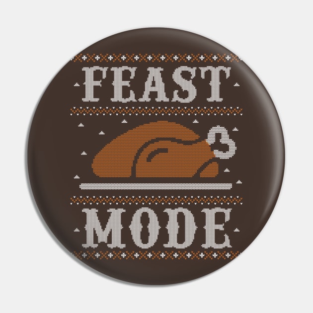 Feast Mode, Ugly Thanksgiving Sweater Funny Pin by HolidayoftheWeek