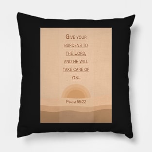 Give your burdens to the Lord | Psalm 55:22 | Christian bible verse artprint Pillow