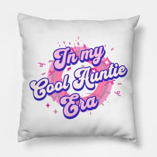 In My Cool Auntie Era Pillow
