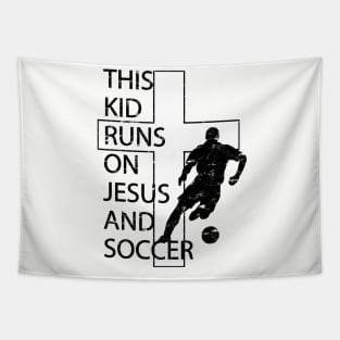 This Kid Runs on Soccer and Jesus Christian Cross Tapestry