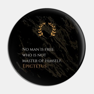 Self-Mastery and True Freedom: Epictetus' Lesson Pin