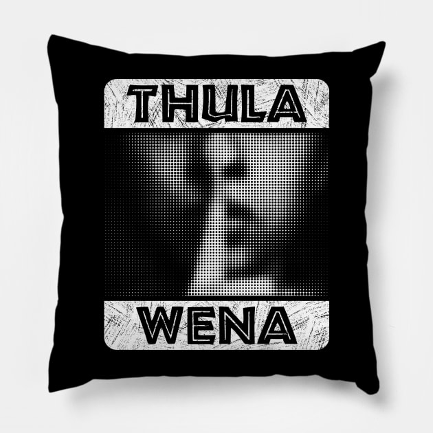 Thula Wena - Zulu phrase which means ‘be quiet’. African style lettering with a halftone image of a finger over a mouth. Pillow by RobiMerch