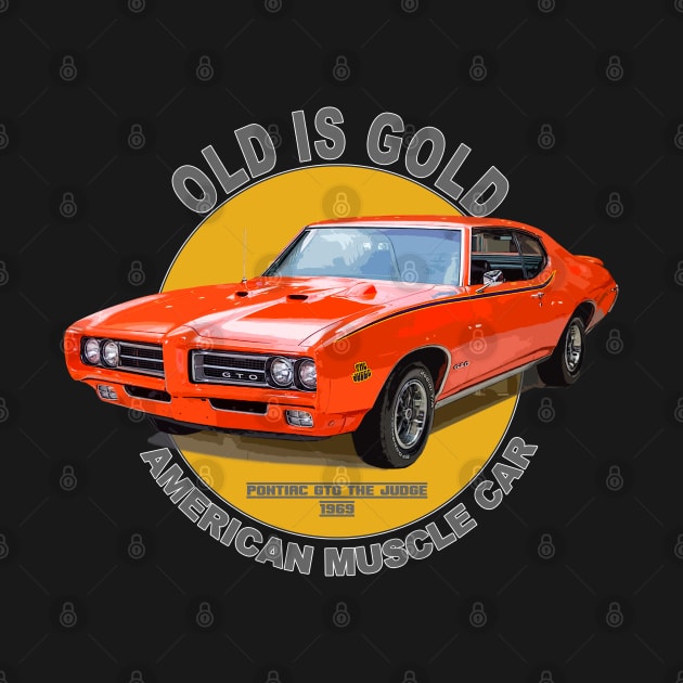 GTO The Judge American Muscle Car 60s 70s Old is Gold by Jose Luiz Filho