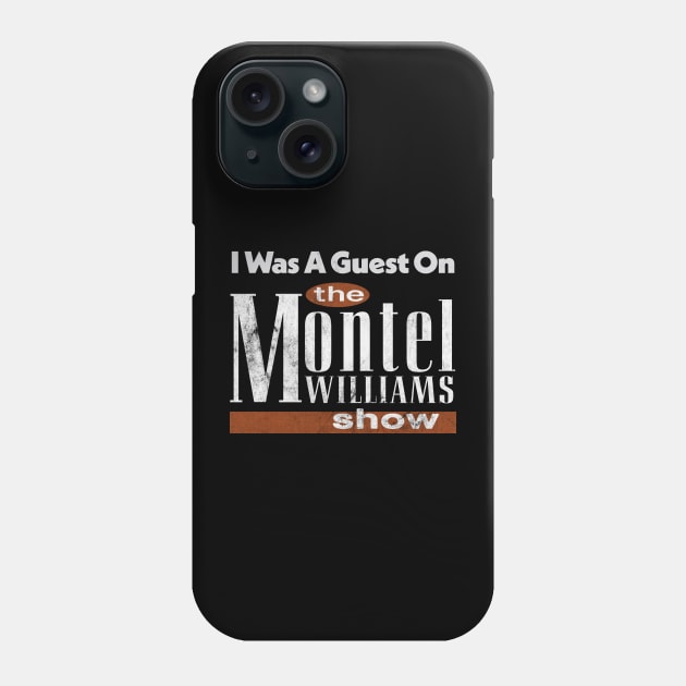 I Was A Guest On The Montel Williams Show / Vintage 90s Style Design Phone Case by DankFutura