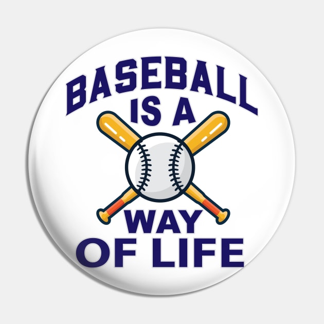 Baseball Is A Way Of Life Pin by VBleshka