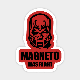 Magneto Was Right Magnet