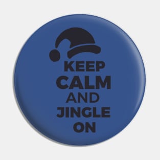 Keep calm and jingle on Pin