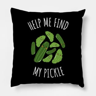 Help Me Find My Pickle Lost Pickle Funny Pillow