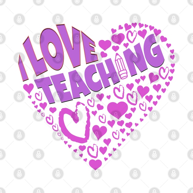 Fun and awesome I love Teaching with purple Hearts by Danny Gordon Art