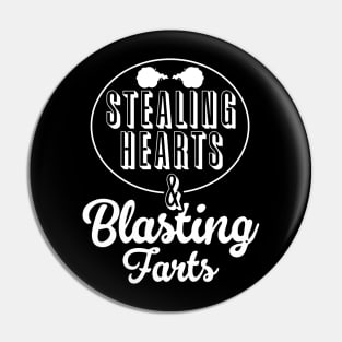 Stealing Hearts & Blasting Farts Pin