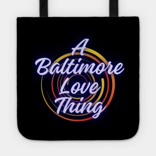 A BALTIMORE LOVE THING DESIGN Tote