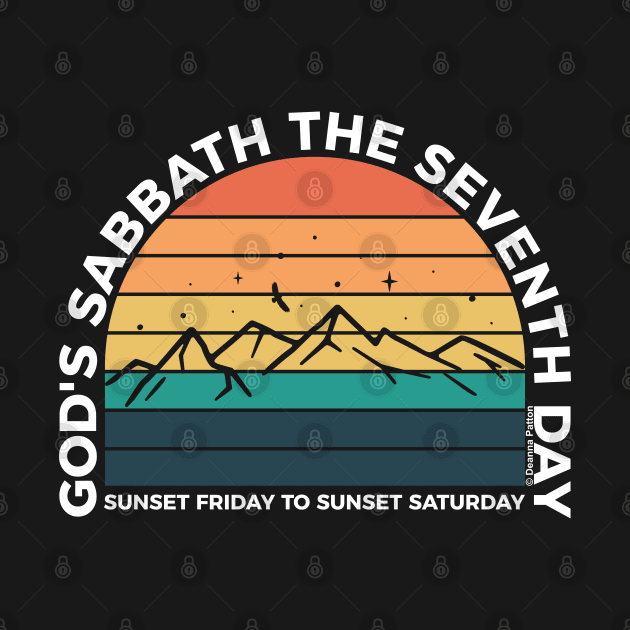 God's Sabbath The Seventh Day Sunset Friday To Sunset Saturday Mountains White Text by DPattonPD