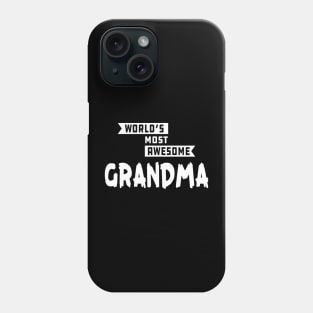 Grandma - World's Most Awesome Grandma Phone Case