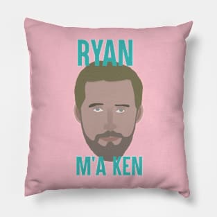 Ryan m'a Ken Pillow