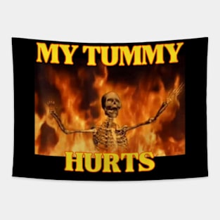 My Tummy Hurts Hard Skeleton Memes Tapestry