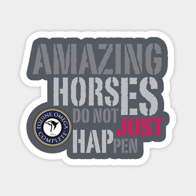 Amazing Horses Do Not Just Happen Magnet by kathleendowns