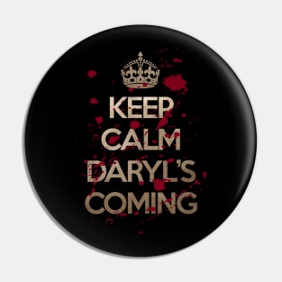 Keep Calm Daryl's coming Pin