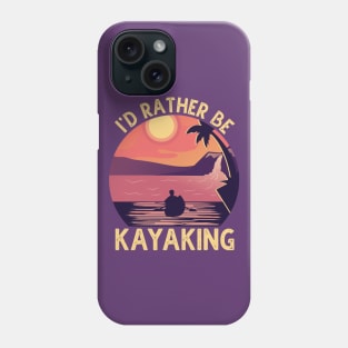 I'D Rather Be At The Lake Kayaking Phone Case