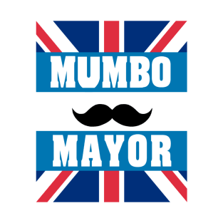 mumbo for mayor T-Shirt