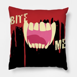 Bite me! Pillow