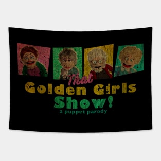 VINTAGE TEXTURE - THAT GOLDEN GIRLS SHOW - A PUPPET PARODY SHOW copy Tapestry