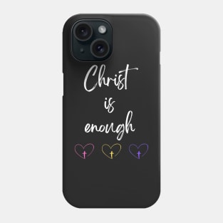 Christ is Enough V22 Phone Case