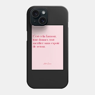 Quotes about love - Albert Camus Phone Case