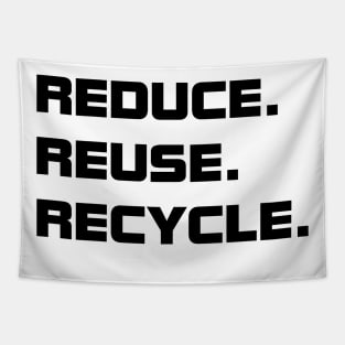 Reduce. Reuse. Recycle. Tapestry