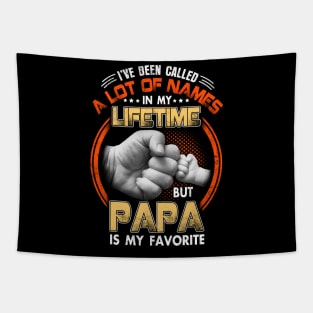 I've Been Called A Lot Of Names Papa Is My Favorite Tapestry