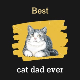 Cat t shirt - Best cat dad ever T-Shirt